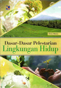 Image of Dasar-dasar pelestarian lingkungan hidup