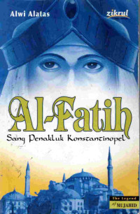 Image of Muhammad Al-Fatih : sang penakluk konstantinopel